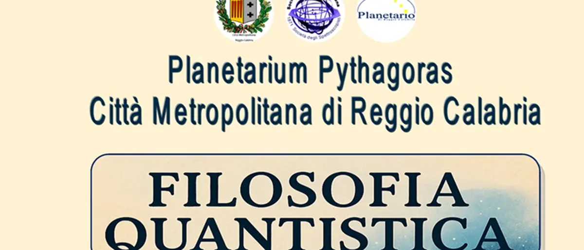 Reggio, al Planetario Pitagora quattro incontri dedicati alla Filosofia Quantistica