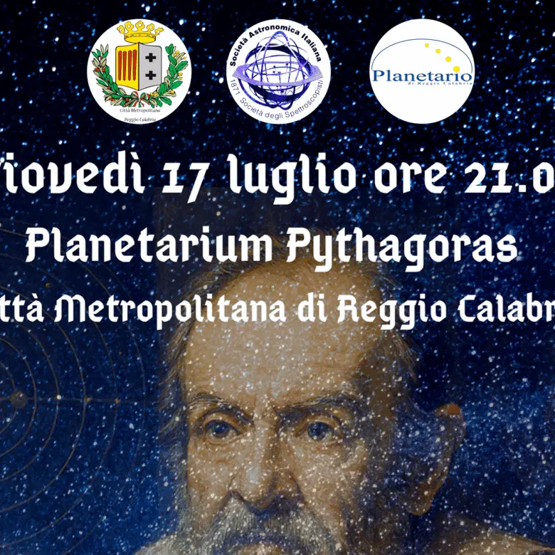 Reggio, al Planetario la conversazione dal tema “Favelleran di Te Sempre le Stelle - Le scoperte di Galilei tra scienza mito e letteratura\"