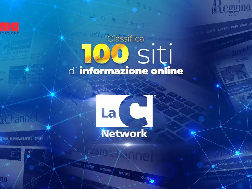 Il network LaC entra nella Top 100 Comscore: 50° posto tra i siti di informazione italiani