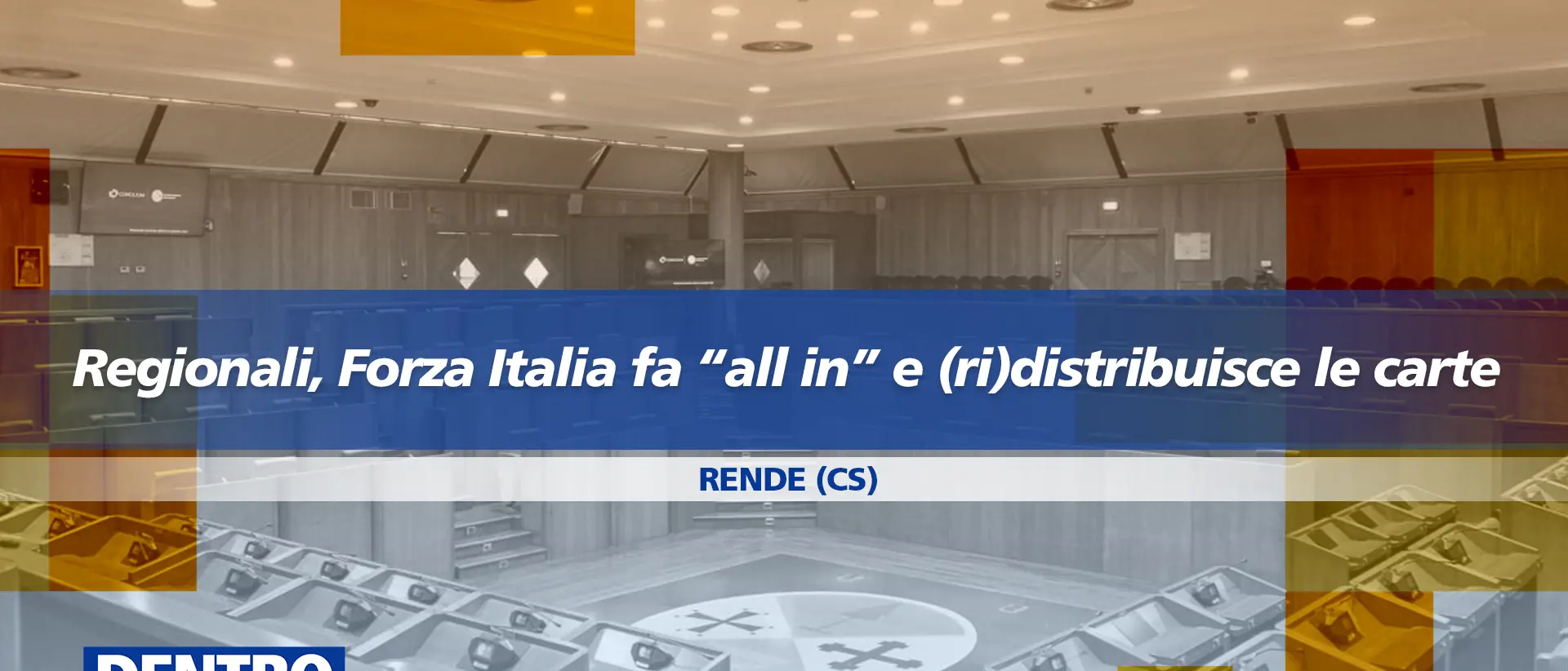 Regionali, Forza Italia fa “all in” e (ri)distribuisce le carte: approfondimento a Dentro la notizia
