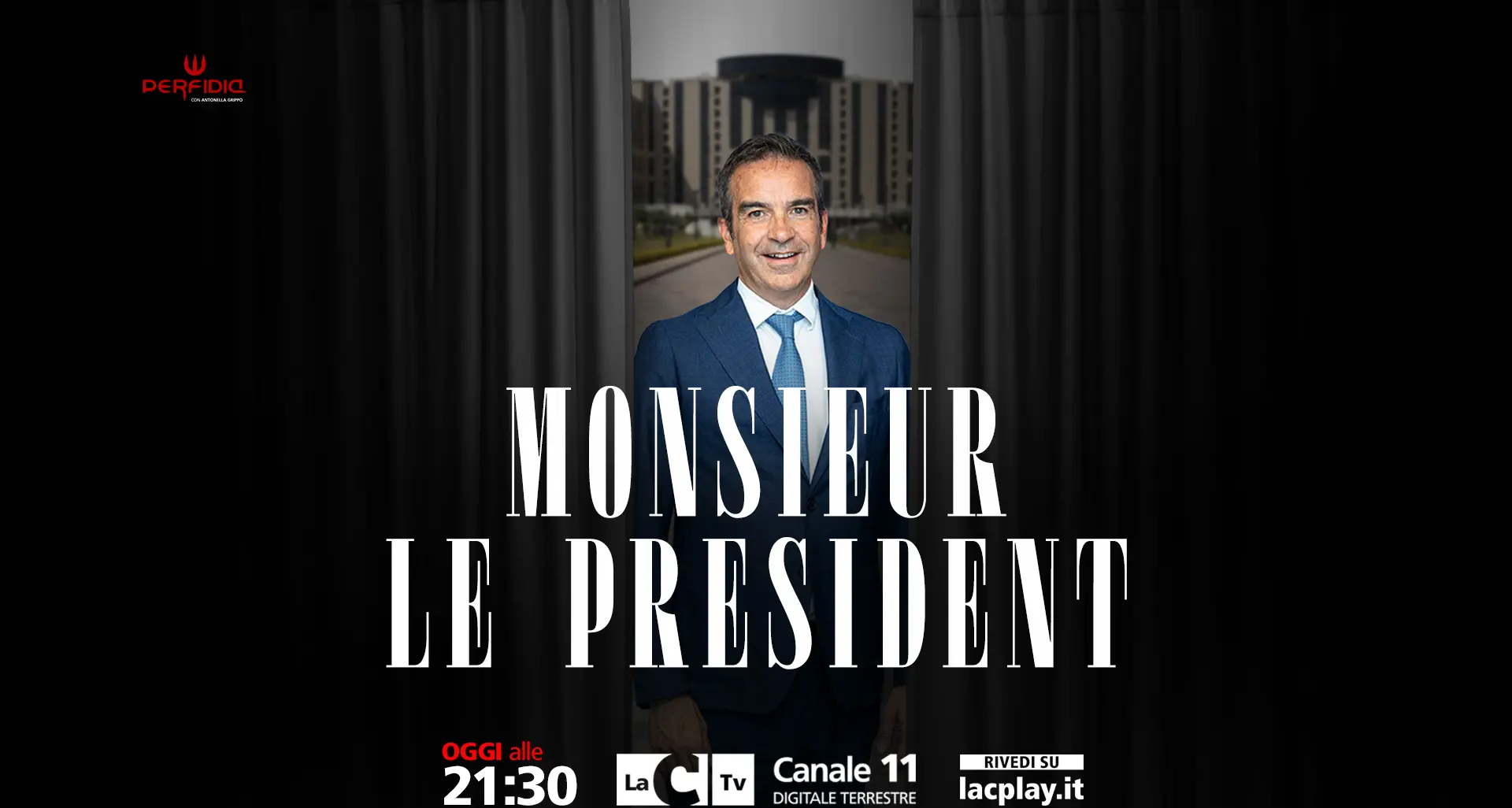 ﻿Monsieur le President: Perfidia racconta il bis di Occhiuto. Appuntamento questa sera alle 21,30 su LaC Tv\n