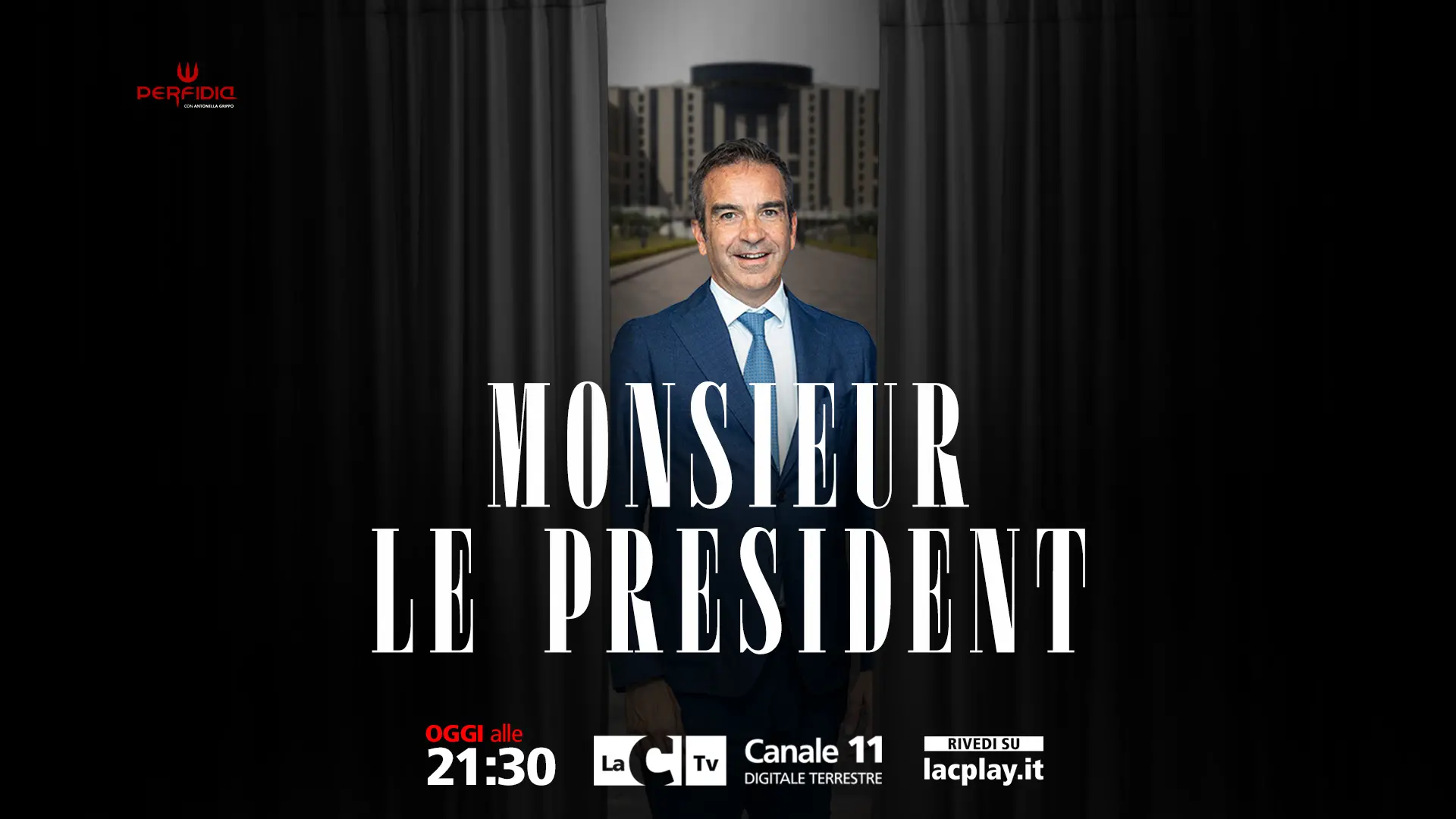 ﻿Monsieur le President: Perfidia racconta il bis di Occhiuto. Appuntamento questa sera alle 21,30 su LaC Tv\n