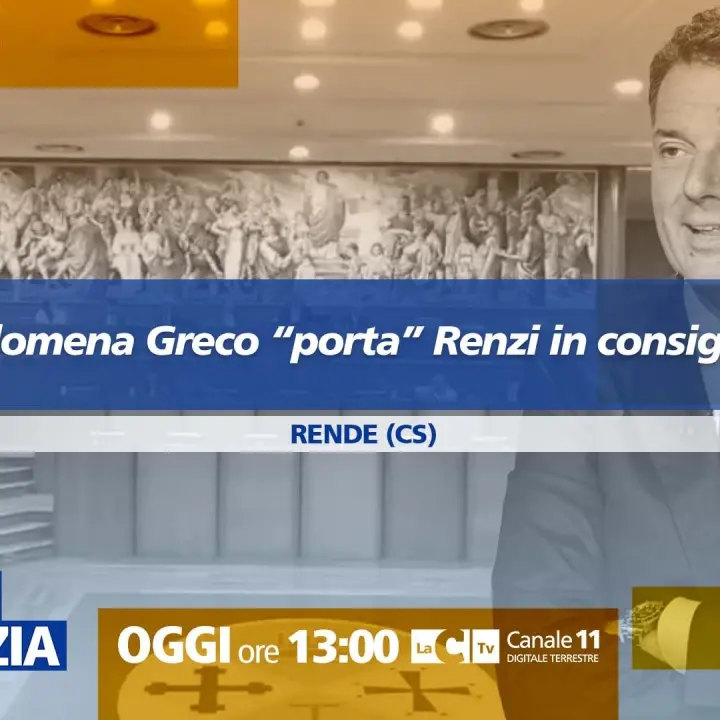 Elezioni in Calabria, Filomena Greco “porta” Renzi in Consiglio regionale: focus a Dentro la notizia\n