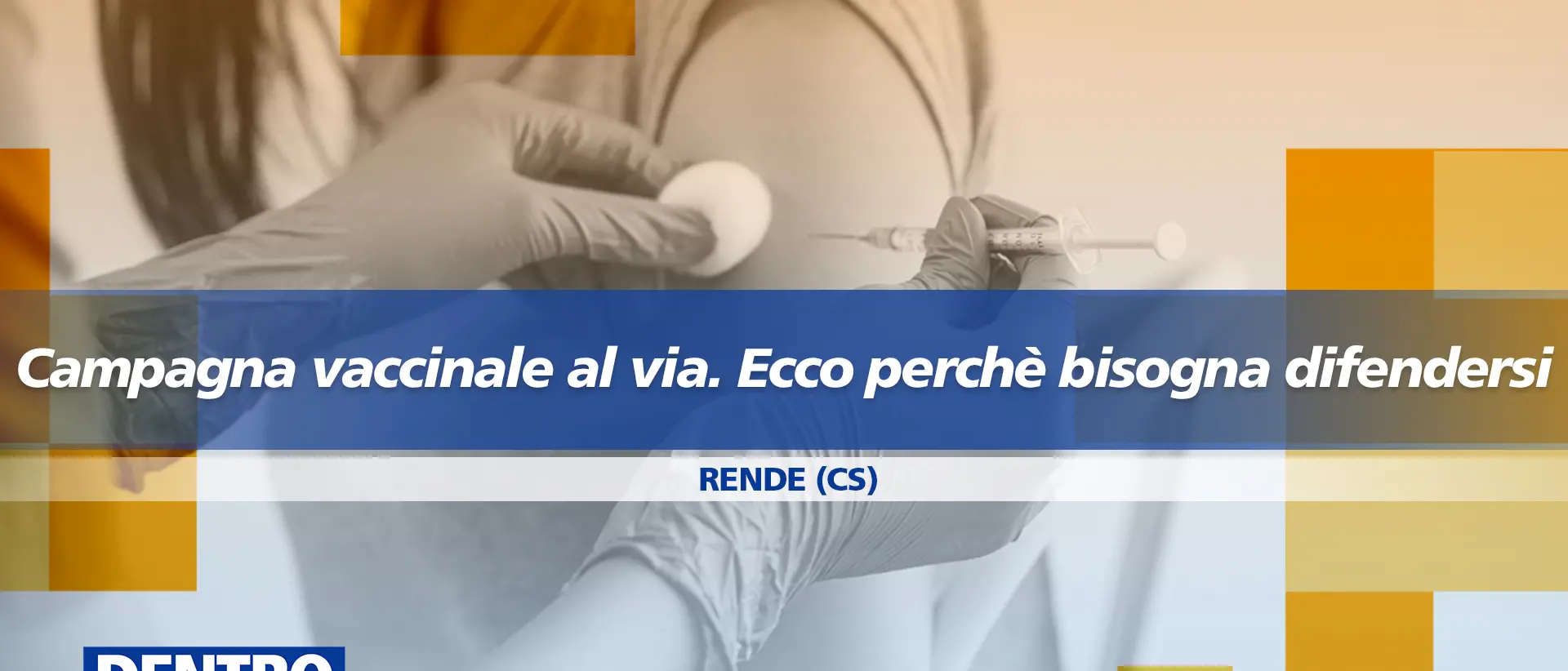 A Dentro la notizia riflettori accesi sulla campagna vaccinale. Ecco perché bisogna difendersi\n