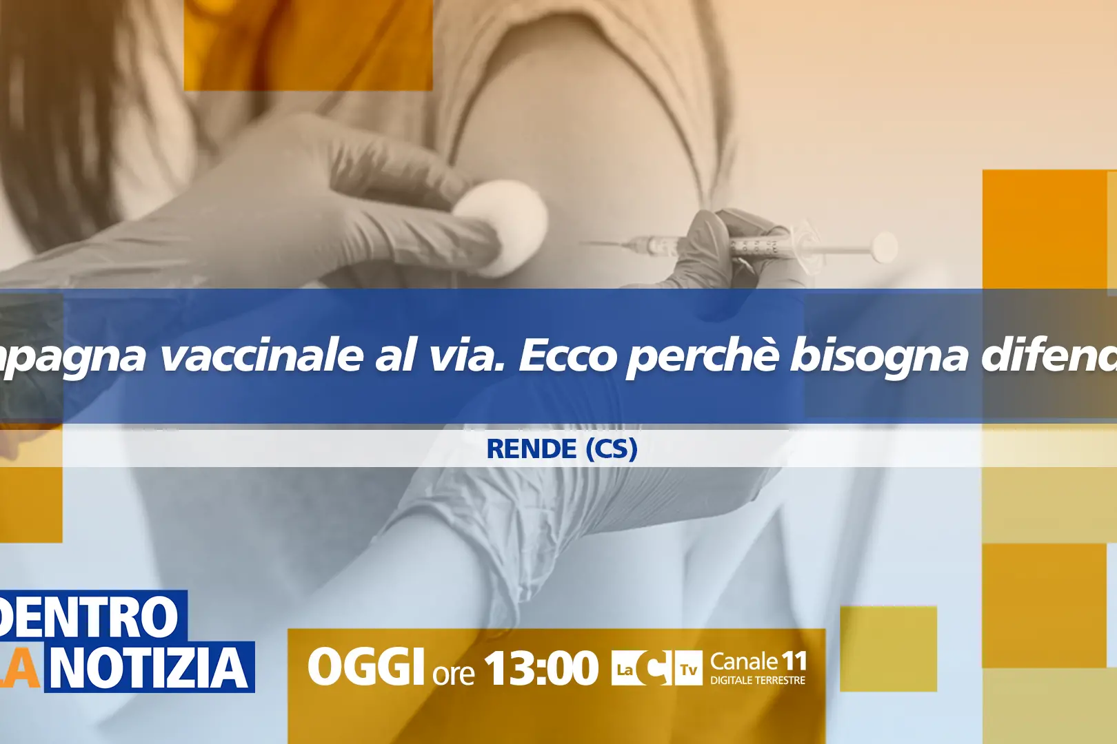 A Dentro la notizia riflettori accesi sulla campagna vaccinale. Ecco perché bisogna difendersi\n