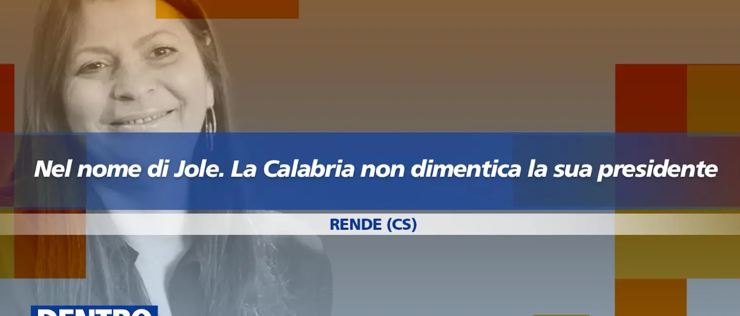 Nel nome di Jole, la Calabria non dimentica la sua presidente: approfondimento a Dentro la notizia\n