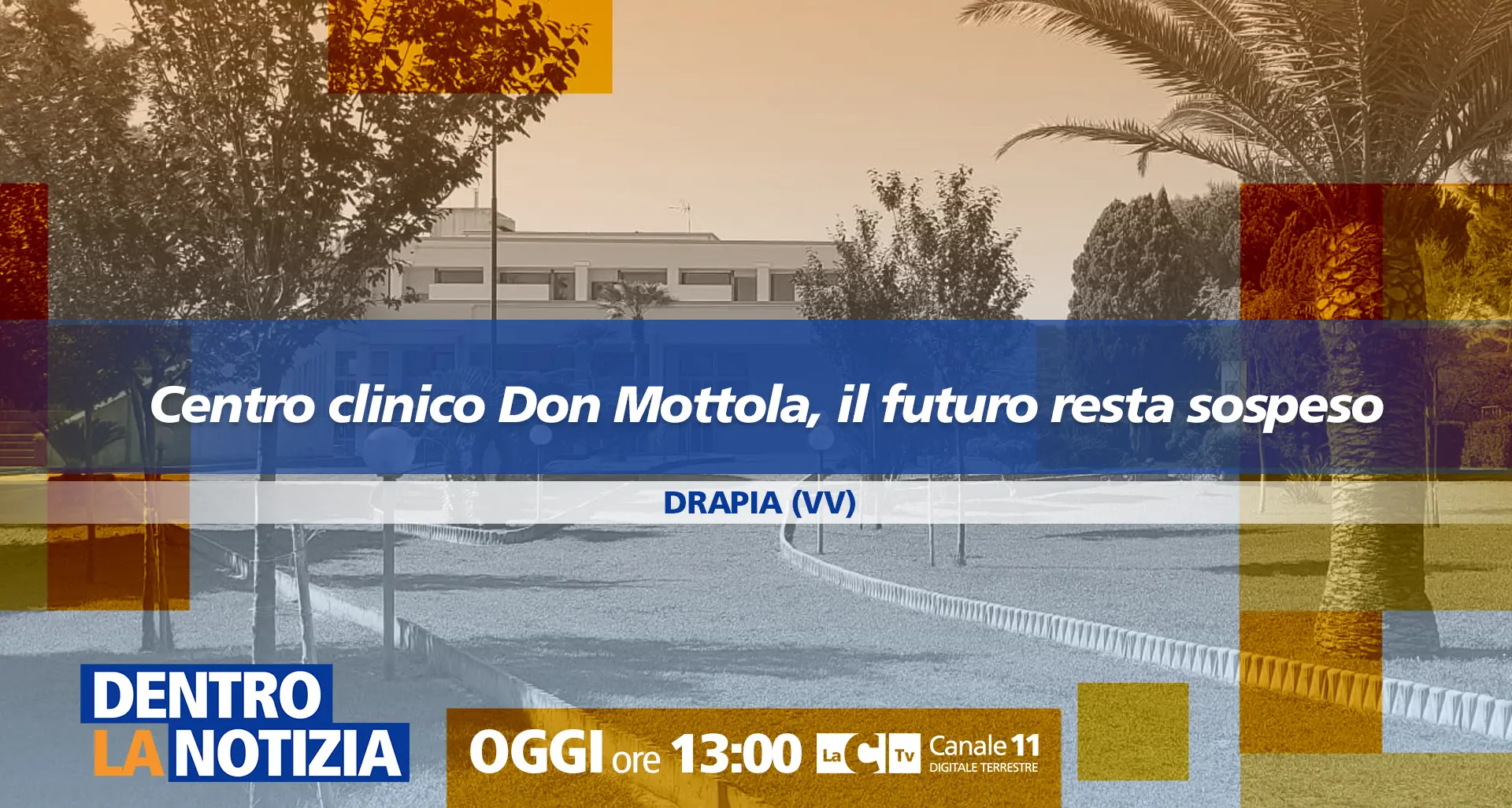 Futuro sospeso: il caso del Centro clinico Don Mottola di Drapia a Dentro la Notizia. Appuntamento alle 13\n