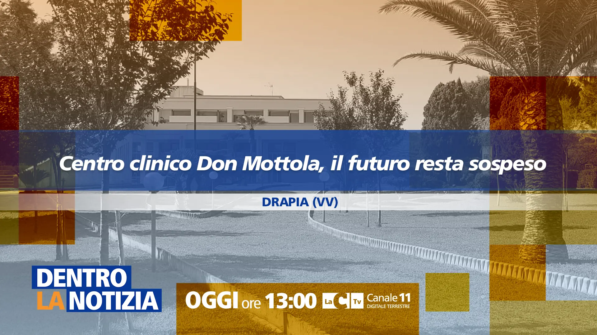 Futuro sospeso: il caso del Centro clinico Don Mottola di Drapia a Dentro la Notizia. Appuntamento alle 13\n