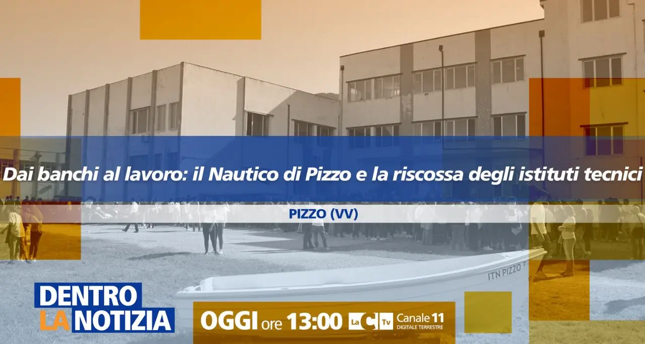 Dai banchi al lavoro, il Nautico di Pizzo e la riscossa degli istituti tecnici: focus a Dentro la Notizia\n