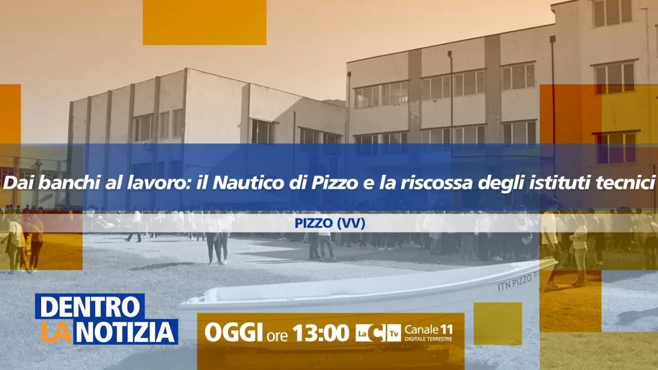 Dai banchi al lavoro, il Nautico di Pizzo e la riscossa degli istituti tecnici: focus a Dentro la Notizia\n