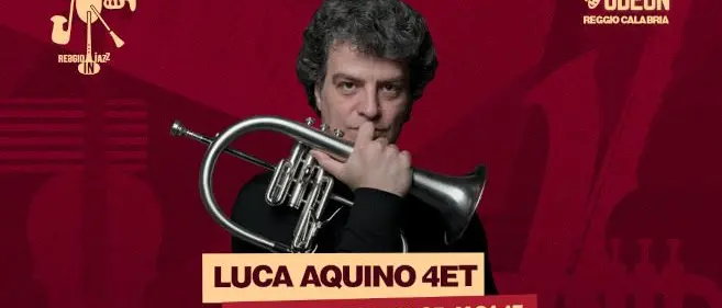 Reggio in jazz 2025: domenica il secondo appuntamento con il Luca Aquino 4ET\n