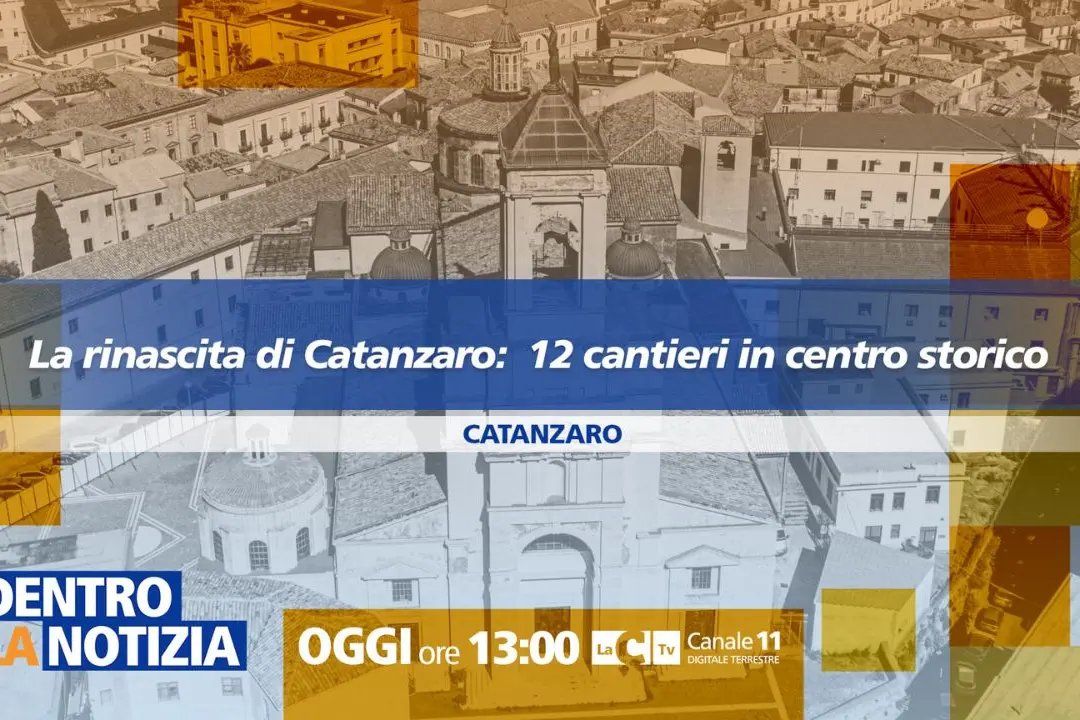 Dentro la Notizia tra i cantieri di Catanzaro per raccontare come il centro storico si prepara a rinascere\n