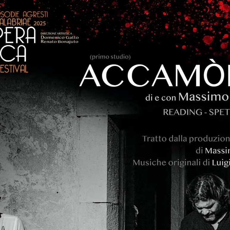 Rapsodie Agresti Calabriae Opera Musica Festival, a Grotteria “Accamòra”di e con Massimo Barilla\u00A0\n