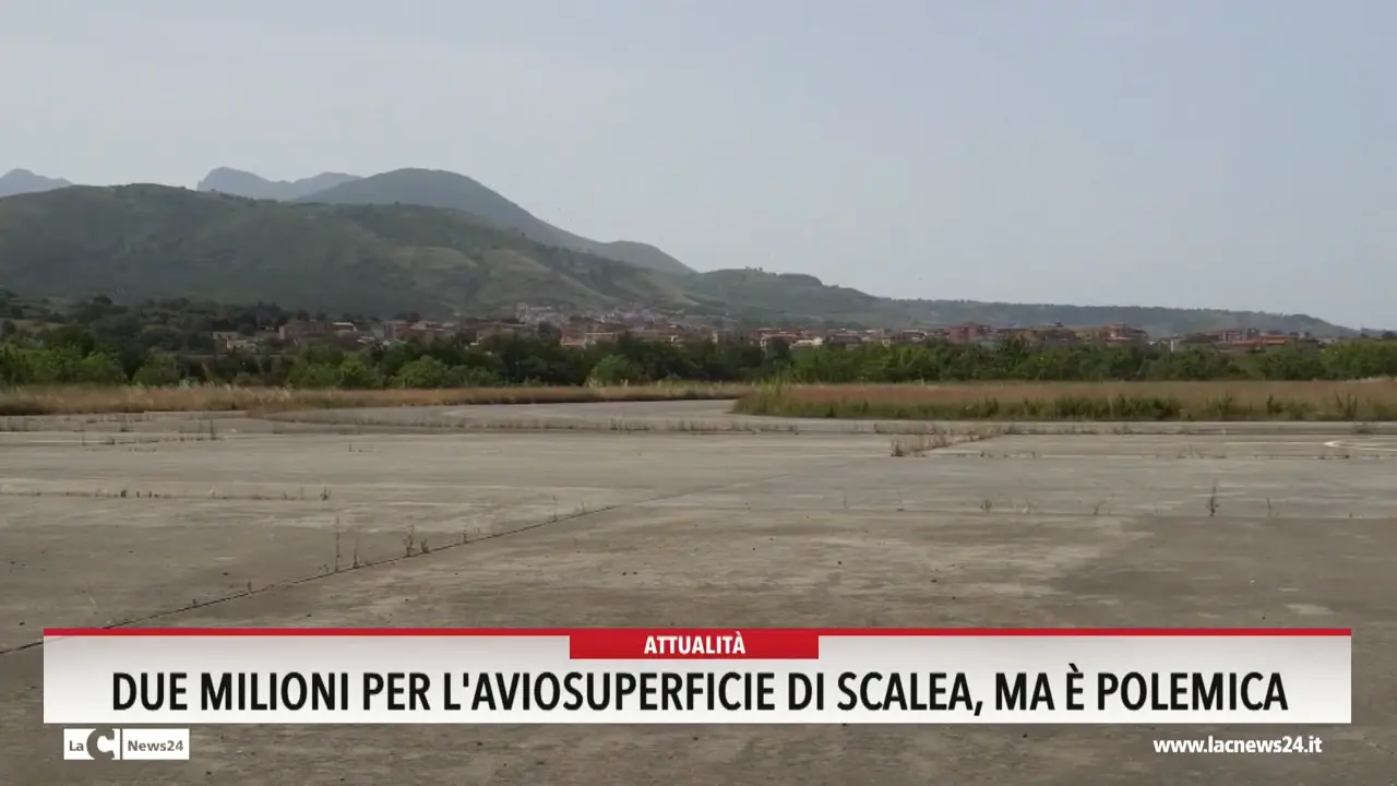 Due milioni per l'aviosuperficie di Scalea ma è polemica