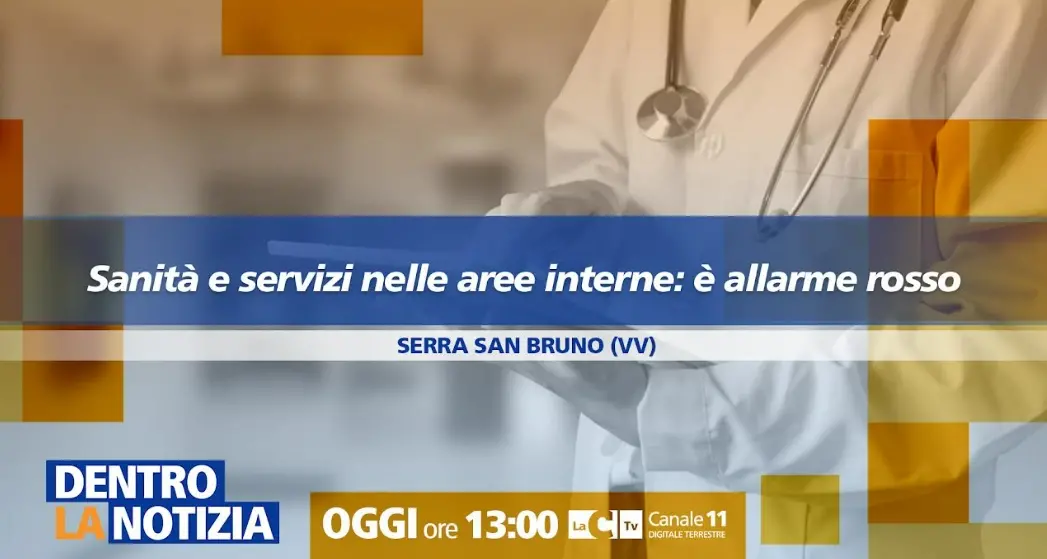 Serra San Bruno, tra\u00A0sanità a pezzi e il sogno di tornare con la Provincia di Catanzaro: focus a Dentro la Notizia\n