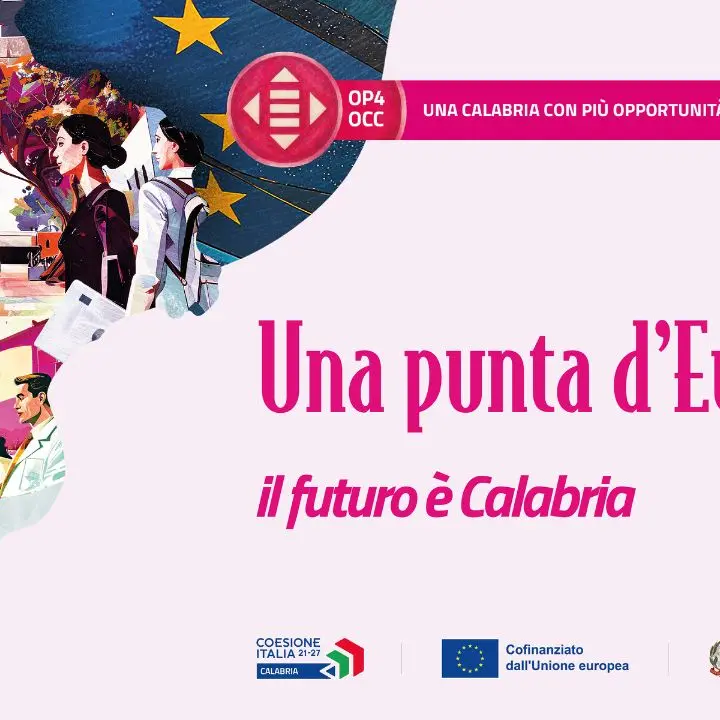 La Calabria crea futuro tra inclusione, lavoro e nuove competenze