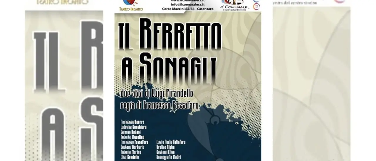 Il Teatro Incanto porta in scena “Il berretto a sonagli” di Pirandello al\u00A0Comunale di Catanzaro\n