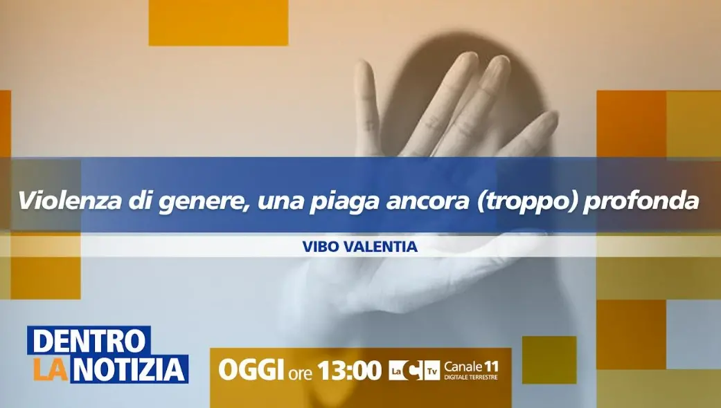 Violenza di genere, una piaga (ancora) troppo profonda: focus a Dentro la notizia\n