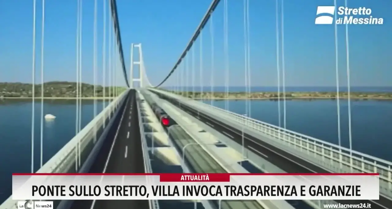 Ponte sullo Stretto, Villa invoca trasparenza e garanzie