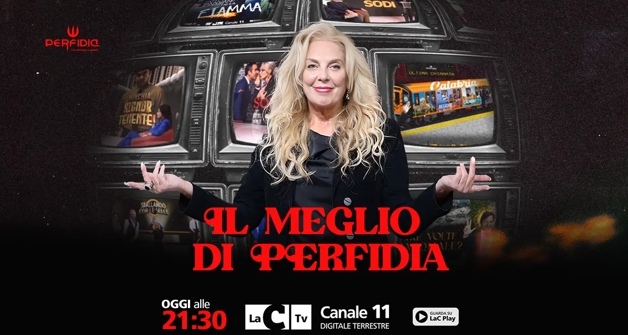 Il meglio di Perfidia: appuntamento questa sera alle 21,30 su LaC Tv\n\u00A0\n