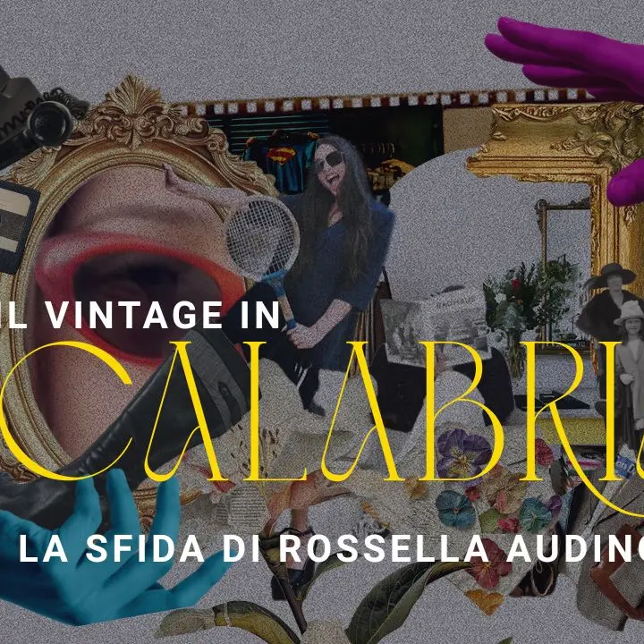 Il vintage in Calabria, la sfida di Rossella Audino e del suo market a Cittanova: trasformare il vecchio in futuro\n