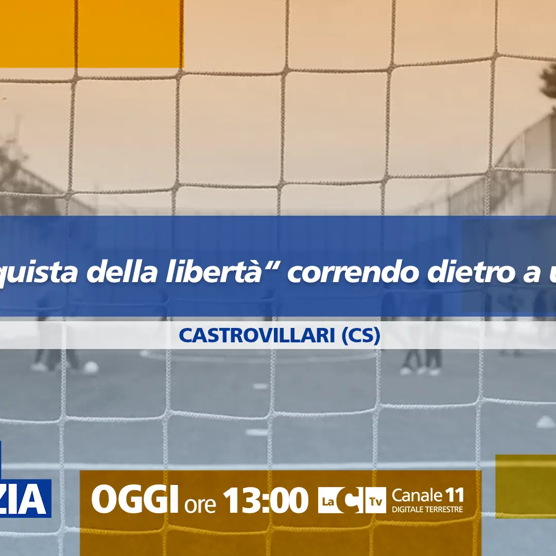 La “riconquista della libertà” correndo dietro a un pallone: Dentro la notizia in diretta dal Carcere di Castrovillari\n