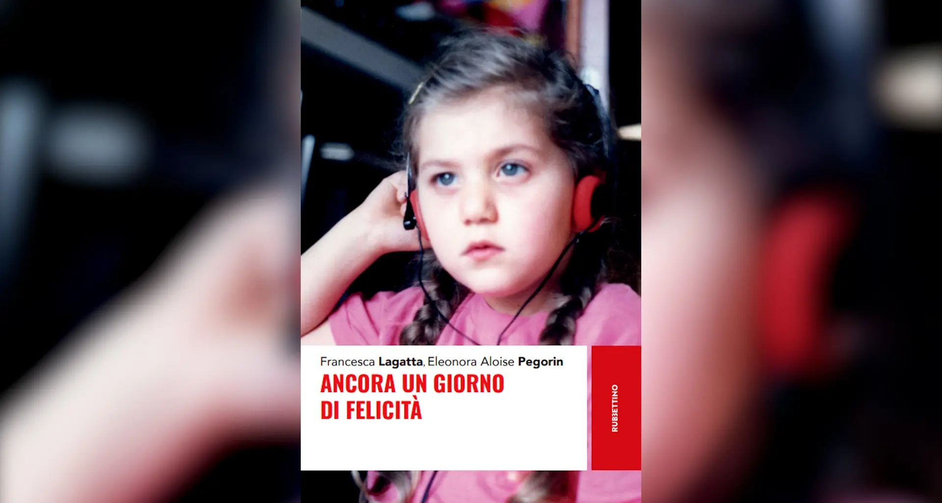 “Ancora un giorno di\u00A0felicità”,\u00A0pubblicato\u00A0il nuovo libro di Francesca Lagatta ed Elonora Aloise Pegorin\n