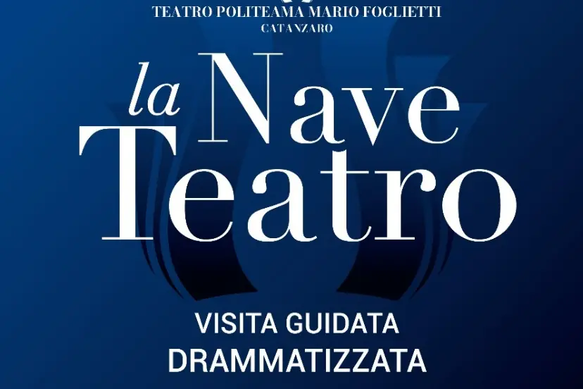 Viaggio nel cuore del Politeama: con La nave teatro a Catanzaro porte aperte a cittadini e turisti\n