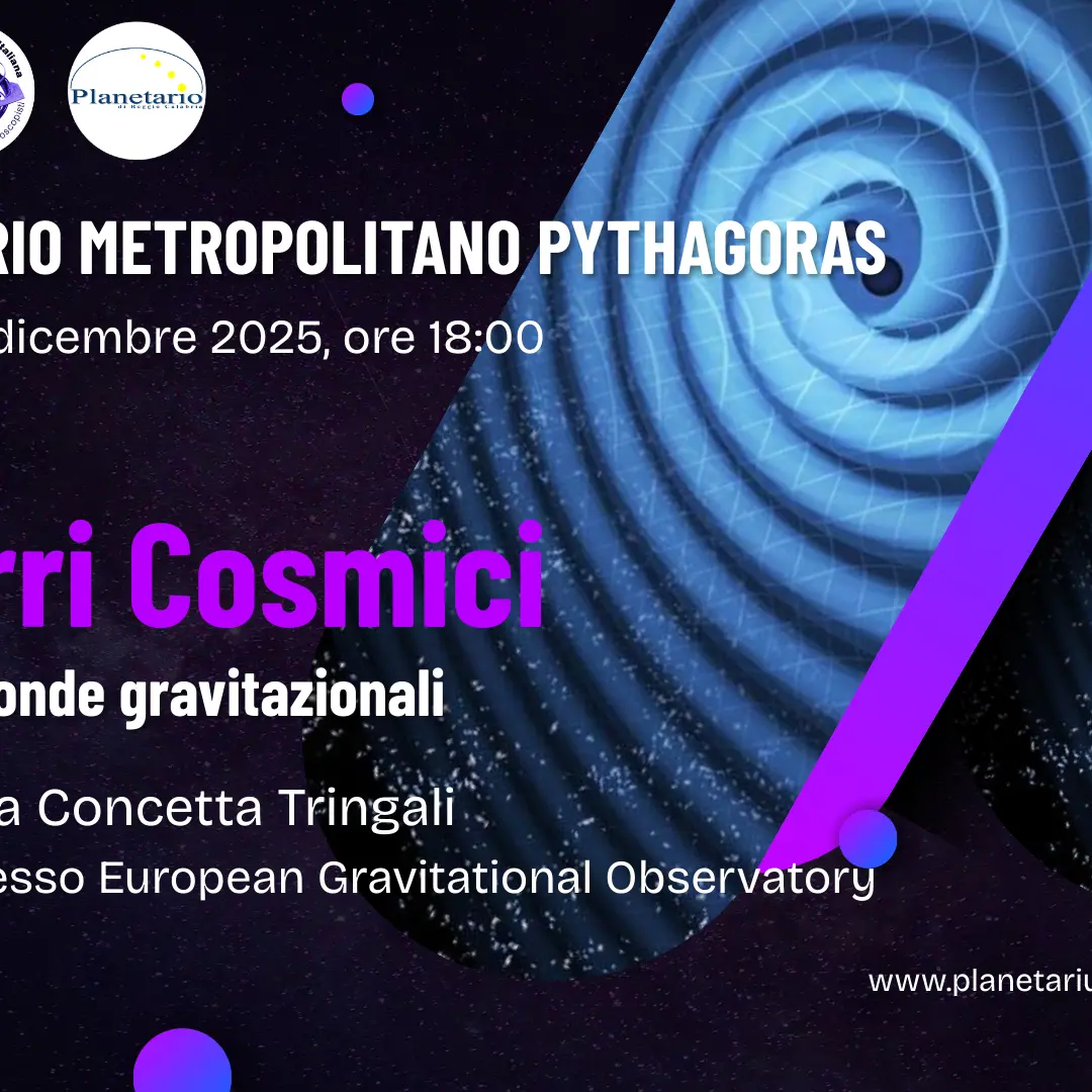 Al Planetarium Pythagoras i \"Sussurri cosmici\": un viaggio tra le onde gravitazionali con la ricercatrice Maria Concetta Tringali\n