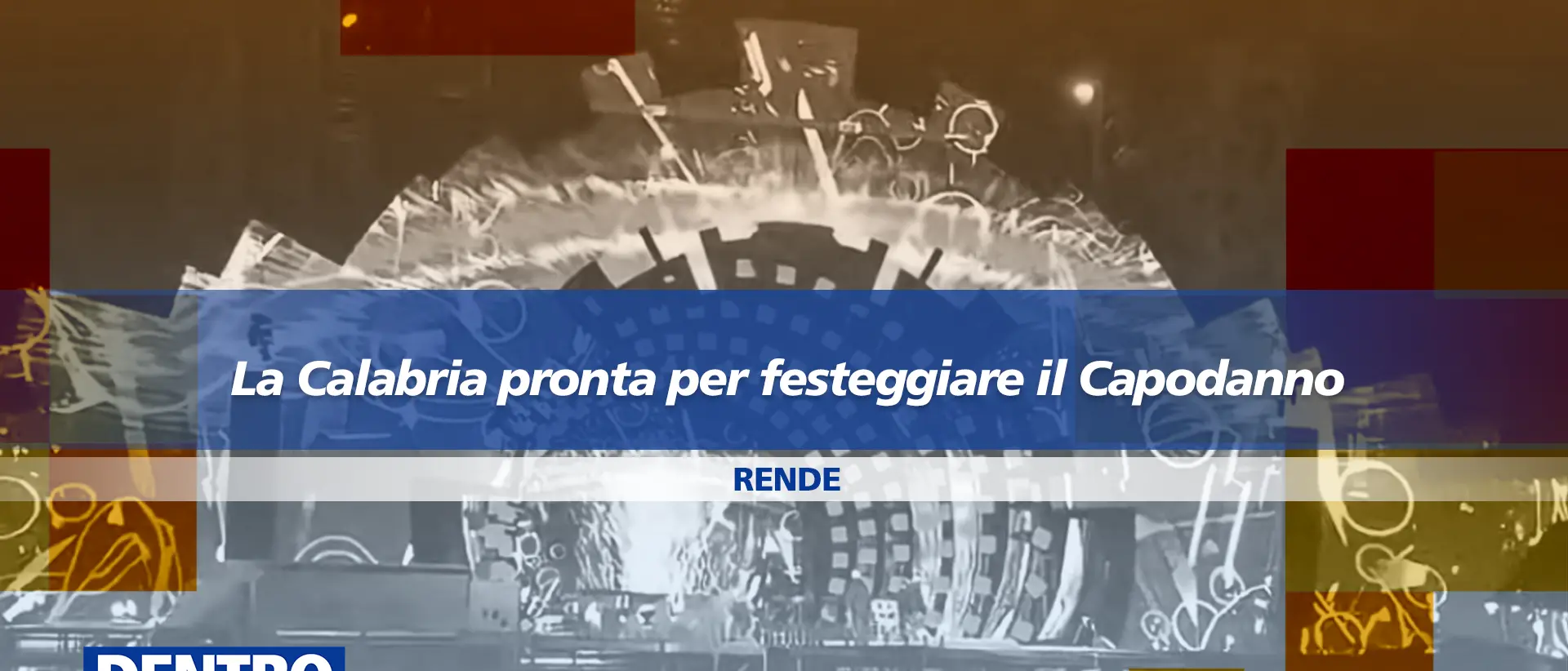 Capodanno in Calabria,\u00A0a Dentro la Notizia il racconto di una regione che attende il futuro\u00A0\n