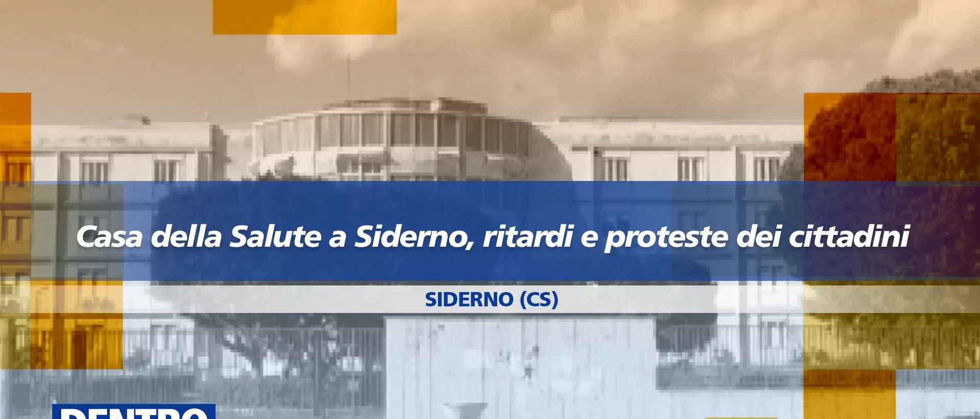Siderno, la Casa della Salute tra ritardi e proteste dei cittadini: focus oggi a Dentro la notizia\n
