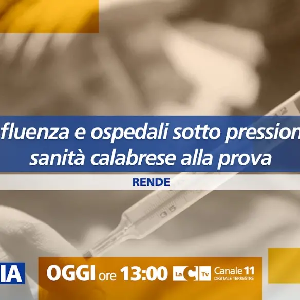 Influenza e ospedali calabresi sotto pressione: approfondimento a Dentro la notizia\n