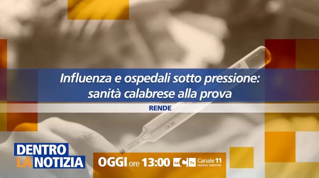 Influenza e ospedali calabresi sotto pressione: approfondimento a Dentro la notizia\n