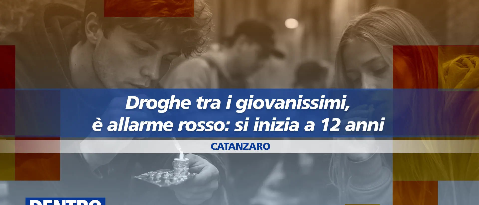 Droghe tra i giovanissimi, in Calabria è allarme rosso: approfondimento a Dentro la notizia\n
