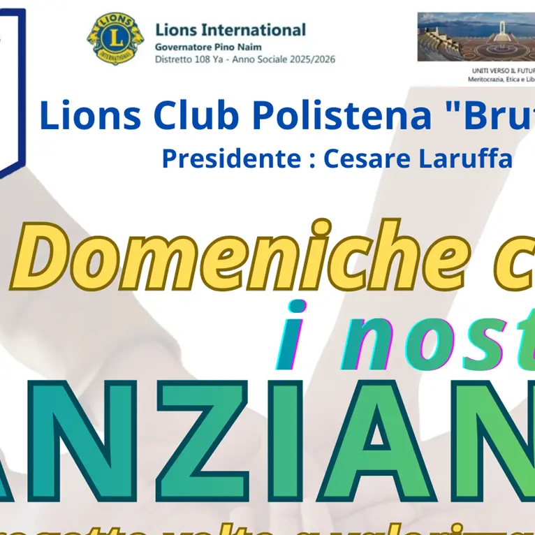 Lions Club Polistena Brutium presenta\n\n“Le Domeniche con gli Anziani”\n\n\n