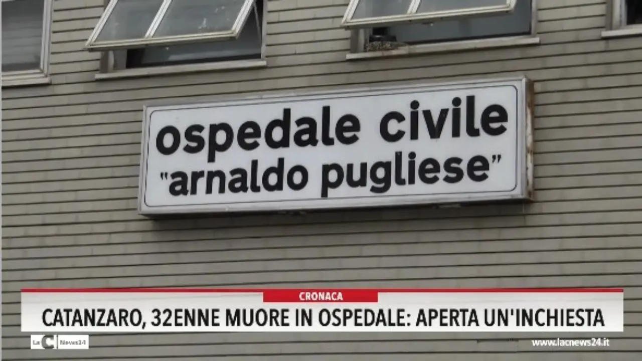 Catanzaro, 32enne muore in ospedale: aperta un inchiesta