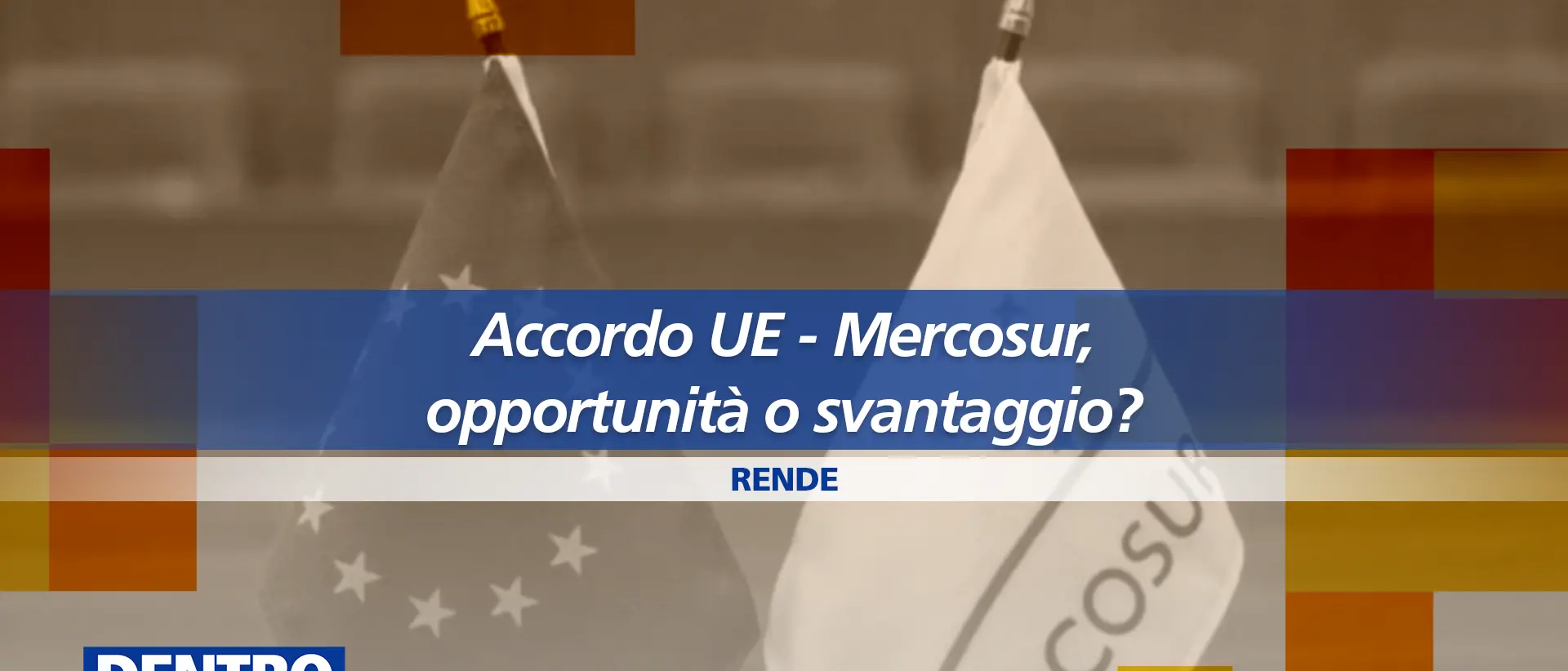 Accordo Ue-Mercosur, opportunità o svantaggio per la Calabria? Ne parliamo a Dentro la notizia\n