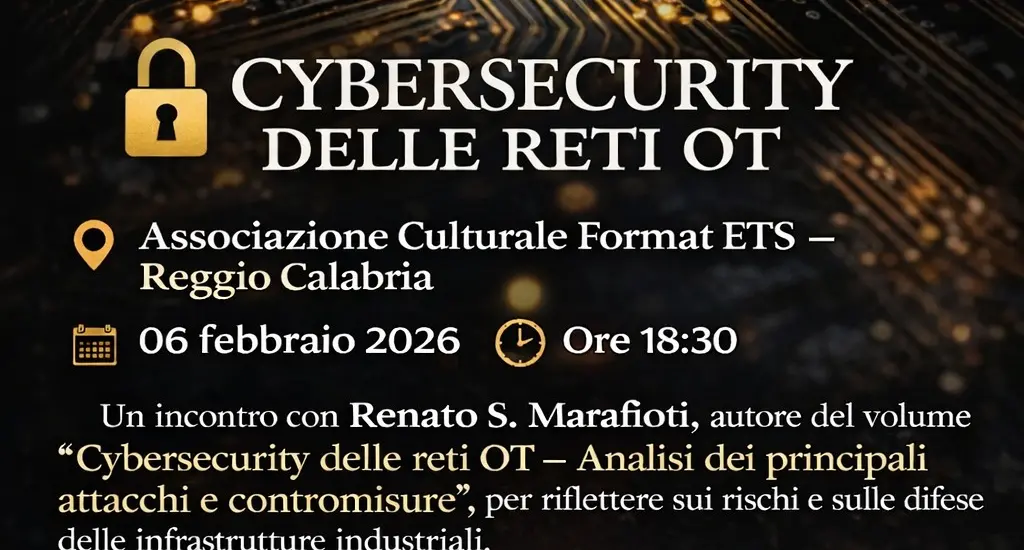 Cybersecurity e infrastrutture critiche: a Reggio Calabria un evento sulle reti OT\n