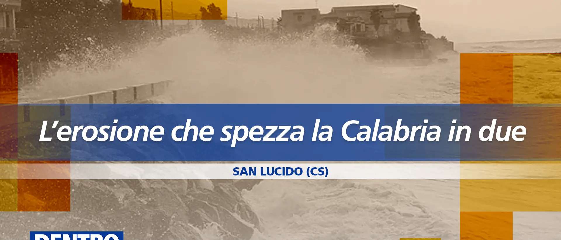 L’erosione costiera spezza in due\u00A0la Calabria: a Dentro la Notizia focus sugli strascichi del ciclone Harry\n
