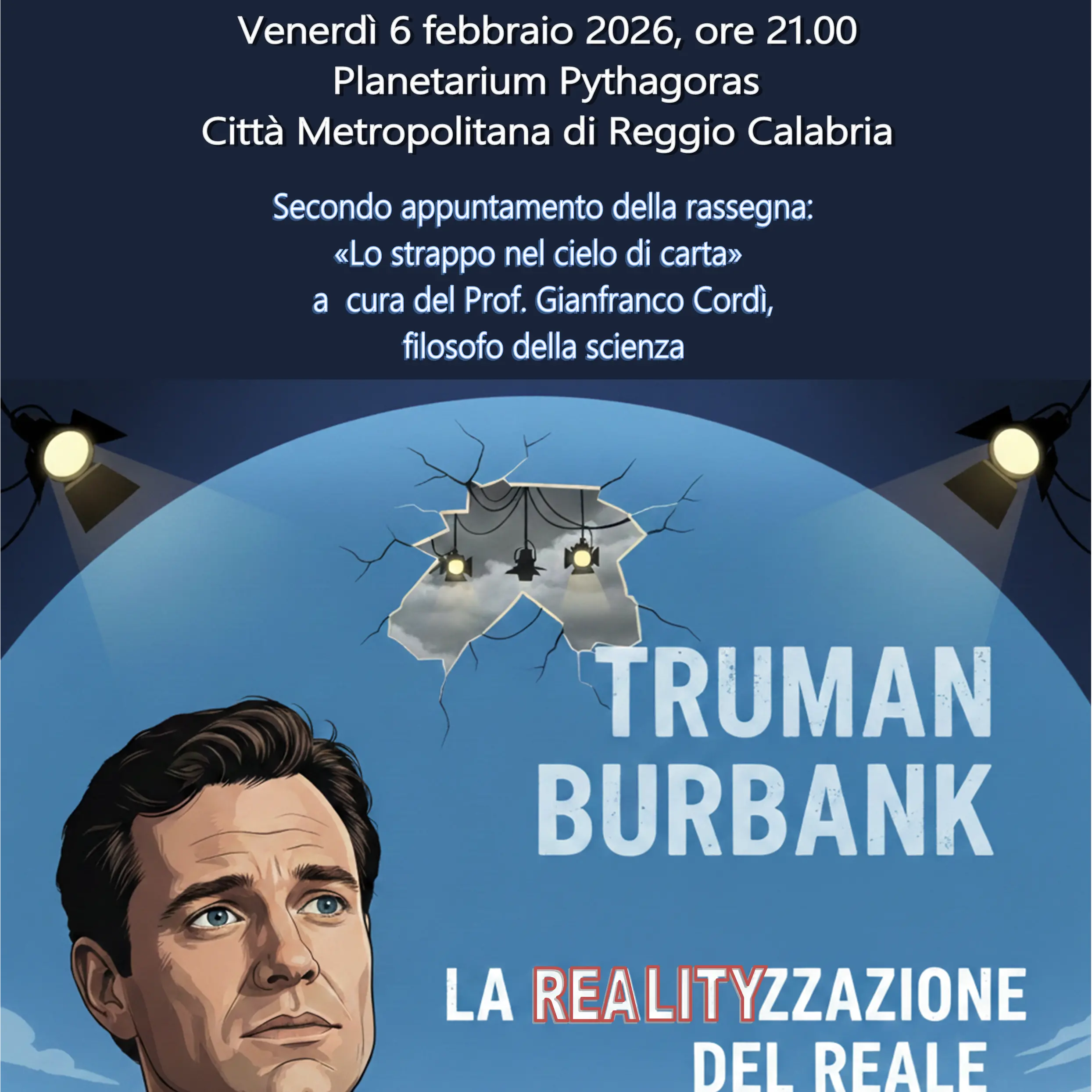 Reggio,\u00A0al Planetarium Pythagoras della Città Metropolitana \"Truman Burbank, la realityzzazione del reale\"\n