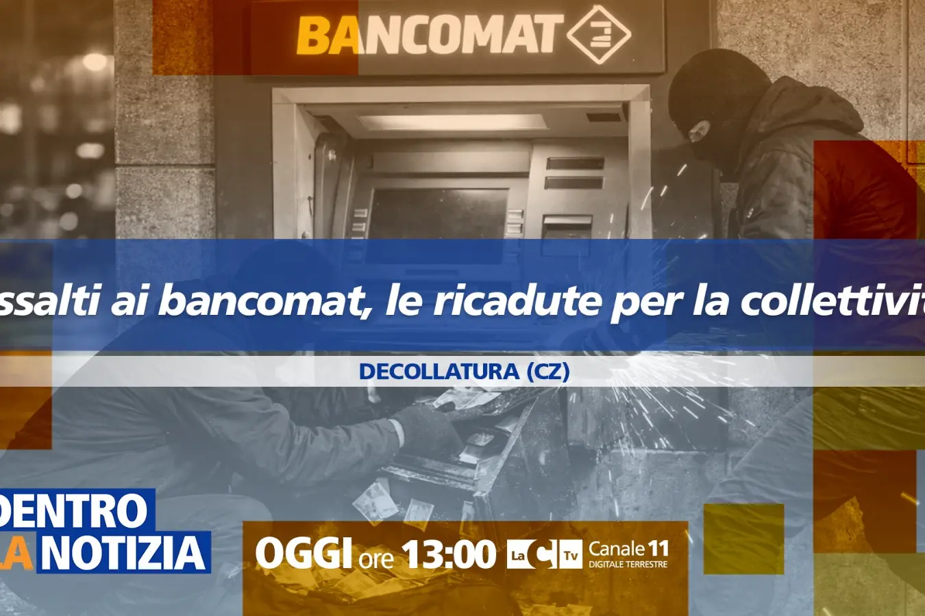 Assalti ai bancomat, le ricadute per le comunità calabresi al centro di Dentro la notizia\n