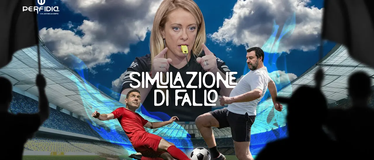 Simulazione di fallo: Perfidia svela estremismi e furbizie della politica nazionale\n