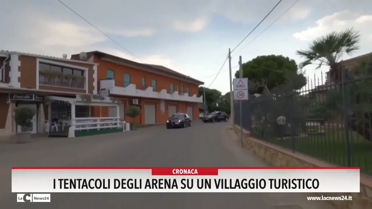 I tentacoli degli Arena su un villaggio turistico