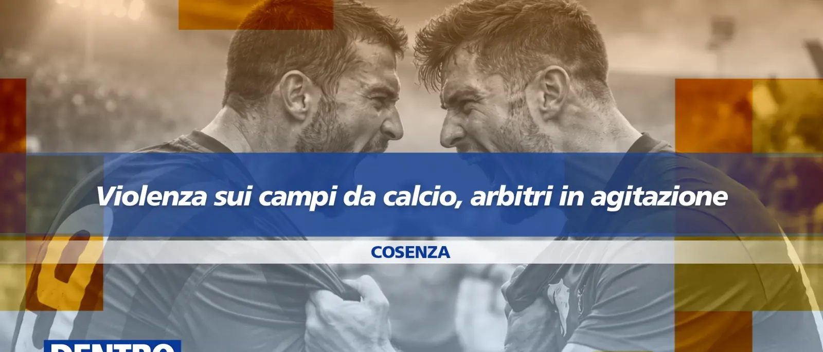 Violenza sui campi di calcio, arbitri in agitazione dopo l’ennesima aggressione: focus a Dentro la Notizia\n