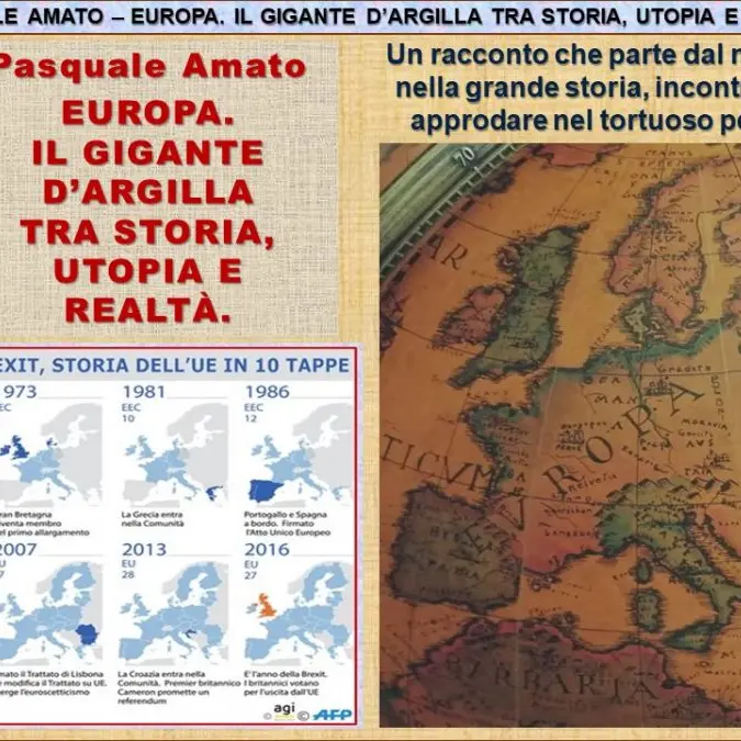 \"Europa, il gigante d’argilla tra storia, utopia e realtà\",\u00A0l’analisi critica dell’Unione Europea di Pasquale Amato\u00A0\n