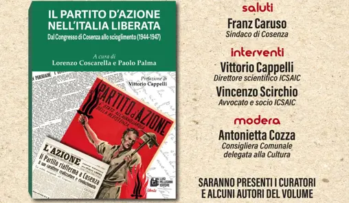 A Palazzo dei Bruzi il libro che riaccende la storia del Partito d’Azione\n