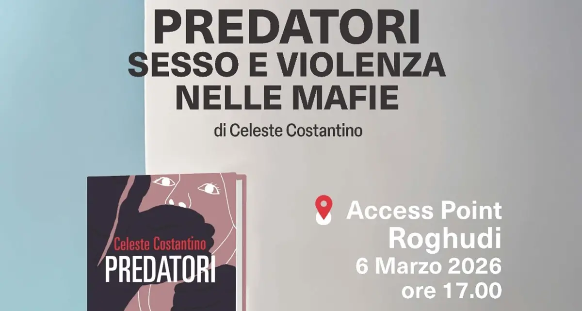 A Roghudi l’incontro con Celeste Costantino\u00A0autrice del libro “Predatori. Sesso e violenza nelle mafie”\n