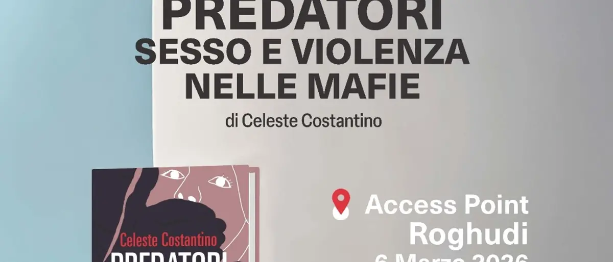 A Roghudi l’incontro con Celeste Costantino\u00A0autrice del libro “Predatori. Sesso e violenza nelle mafie”\n