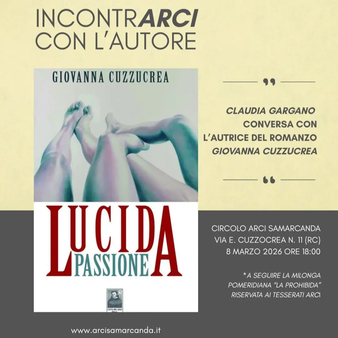 “IncontrARCI con l’autore”, l’8 marzo al Circolo Samarcanda Giovanna Cuzzocrea presenta “Lucida passione”\n
