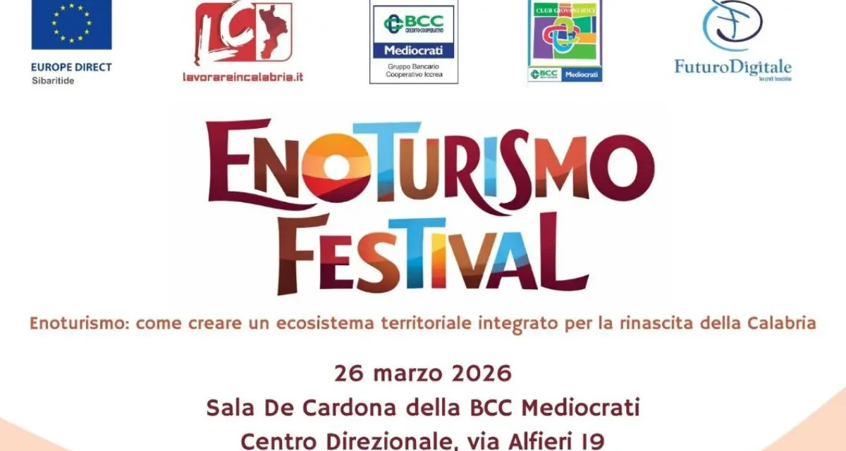 Enoturismo Festival a Rende: il 26 marzo confronto per fare sistema in Calabria\n